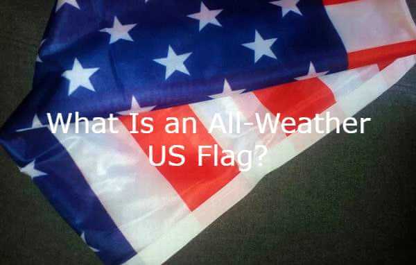 what is an all-weather flag