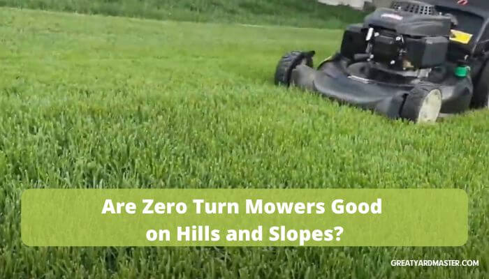 are zero turn mowers good on hills
